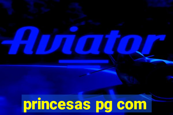 princesas pg com